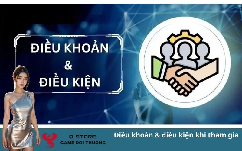 Điều khoản & điều kiện khi tham gia