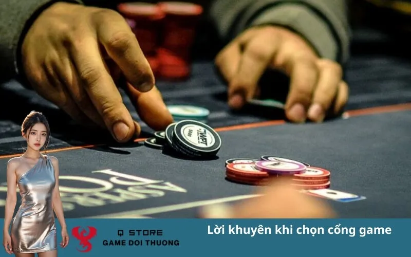 Lời khuyên khi chọn cổng game