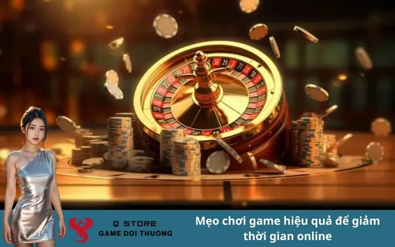 Mẹo chơi game hiệu quả để giảm thời gian online