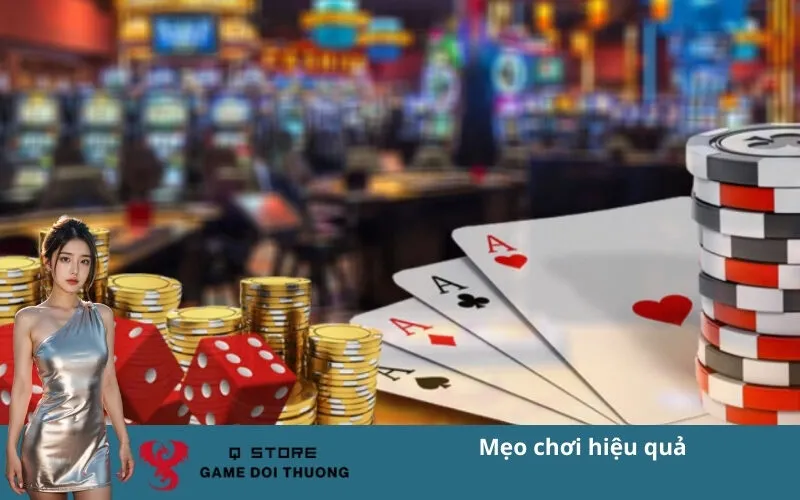 Mẹo chơi hiệu quả