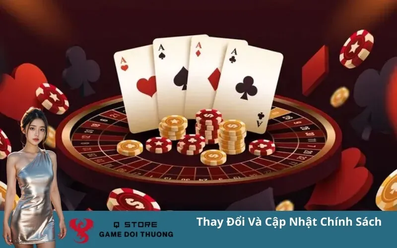 Thay Đổi Và Cập Nhật Chính Sách